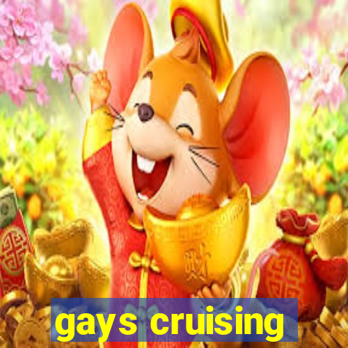 gays cruising